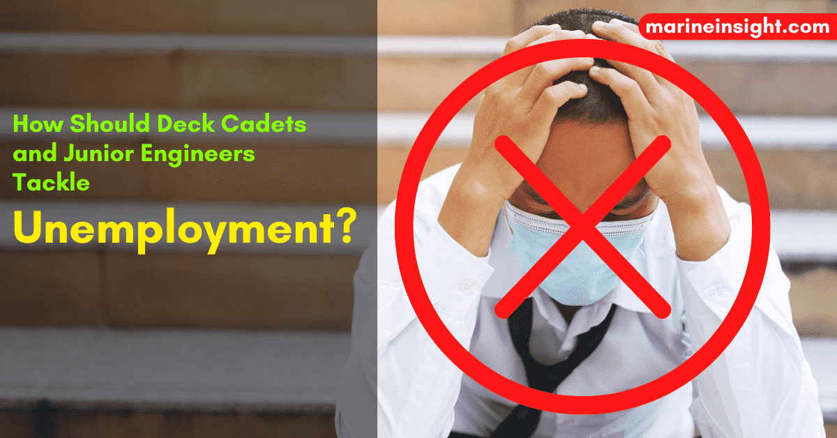 How Should Deck Cadets and Junior Engineers Type out Unemployment?